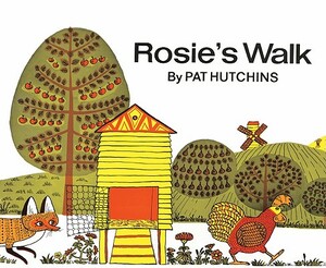 Rosie's Walk by Pat Hutchins