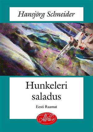 Hunkeleri saladus by Hansjörg Schneider