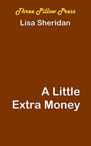 A Little Extra Money: FFM Threesome by Lisa Sheridan