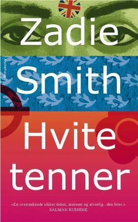 Hvite tenner by Zadie Smith