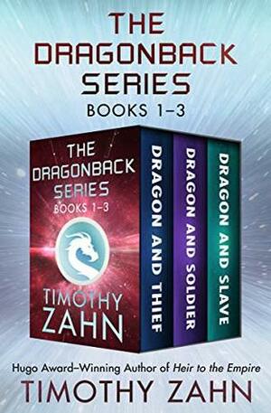 The Dragonback Series Books 1–3: Dragon and Thief, Dragon and Soldier, and Dragon and Slave by Timothy Zahn