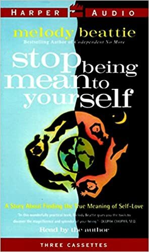 Stop Being Mean to Yourself by Melody Beattie