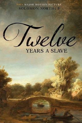 Twelve Years a Slave by Solomon Northup