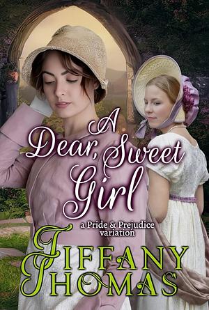 A Dear, Sweet Girl by Tiffany Thomas