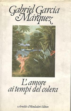 L'amore ai tempi del colera by Gabriel García Márquez