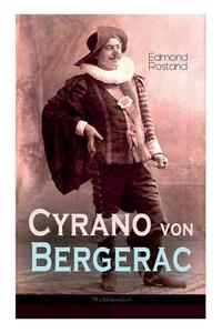 Cyrano von Bergerac (Weltklassiker): Klassiker der französischen Literatur by Ludwig Fulda, Edmond Rostand