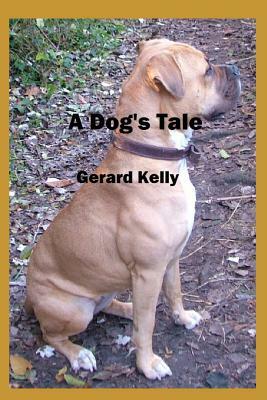 A Dog's Tale by Gerard Kelly
