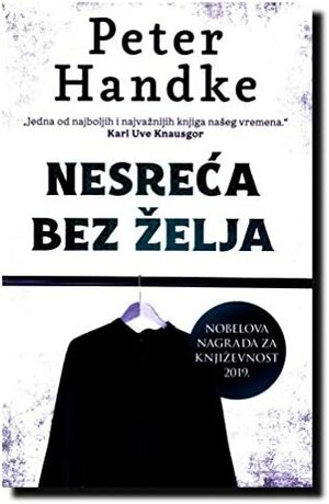 Nesreća bez želja by Peter Handke