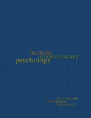 Human Evolutionary Psychology by Robin Dunbar, John Lycett, Louise Barrett