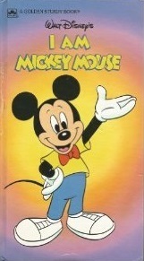 I Am Mickey Mouse (Walt Disney) by Cindy West