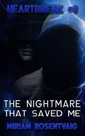 The Nightmare That Saved Me by Miriam Rosentvaig, Miriam Rosentvaig