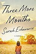 Three More Months by Sarah Echavarre