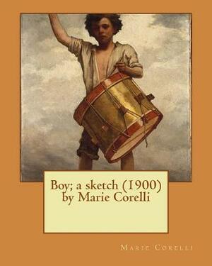 Boy; a sketch (1900) by Marie Corelli by Marie Corelli