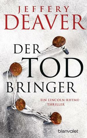 Der Todbringer by Jeffery Deaver