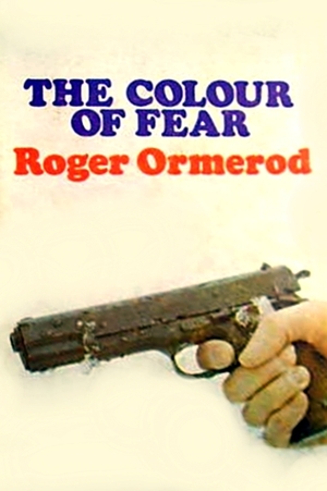 The Colour of Fear by Roger Ormerod