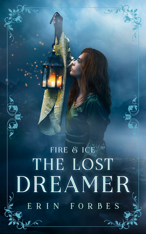 Fire & Ice: The Lost Dreamer by Erin Forbes