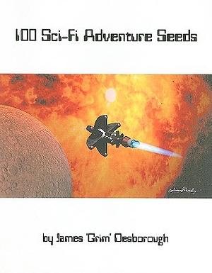 100 Sci-Fi Adventure Seeds by James Desborough