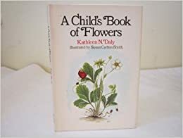A Child's Book of Flowers by Kathleen N. Daly