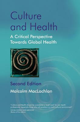 Culture and Health 2e by Malcolm MacLachlan