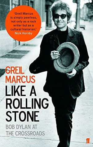 Like a Rolling Stone by Greil Marcus