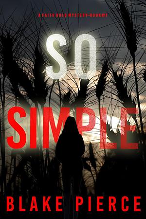 So Simple by Blake Pierce