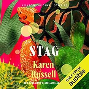Stag: Trespass Collection by Karen Russell