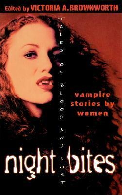 Night Bites: Vampire Stories by Women Tales of Blood and Lust by Victoria A. Brownworth