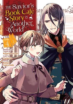 The Savior's Book Café Story in Another World (Manga) Vol. 4 by Oumiya, Kyouka Izumi