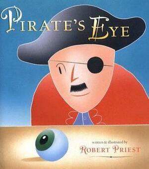 The Pirate's Eye by Robert Priest