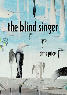 The Blind Singer by Chris Price