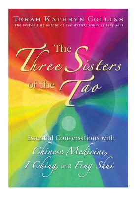 The Three Sisters of the Tao by Terah Kathryn Collins