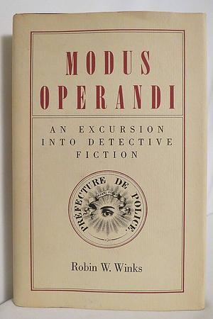 Modus Operandi: An Excursion Into Detective Fiction by Robin W. Winks