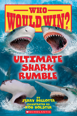 Ultimate Shark Rumble (Who Would Win?), Volume 24 by Jerry Pallotta