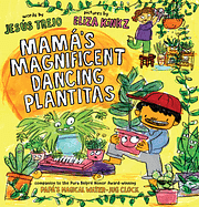  Mamá's Magnificent Dancing Plantitas by Jesús Trejo