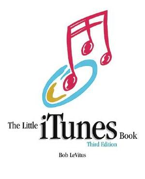 The Little iTunes Book by Bob LeVitus