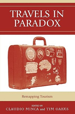 Travels in Paradox: Remapping Tourism by 