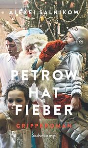 Petrow hat Fieber by Aleksei Salnikov