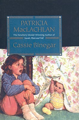 Cassie Binegar by Patricia MacLachlan