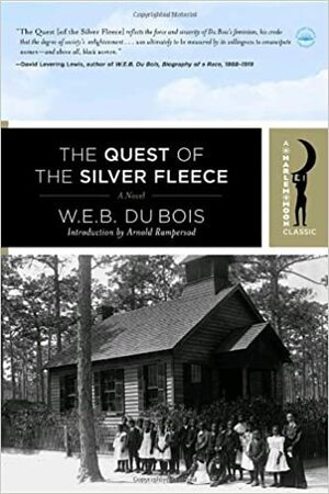 The Quest of the Silver Fleece by W.E.B. Du Bois