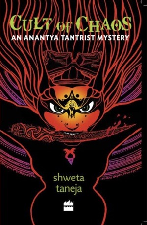 Cult of Chaos (Anantya Tantrist Mystery) by Shweta Taneja