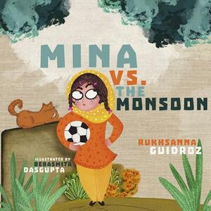 Mina vs. the Monsoon by Rukhsanna Guidroz
