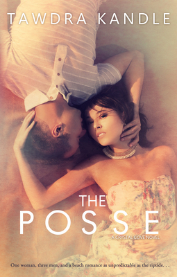 The Posse: Crystal Cove Book One by Tawdra Kandle