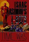 Time Was: Isaac Asimov's I-BOTS by Steve Perry, Gary A. Braunbeck
