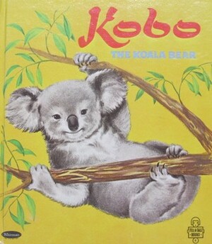 Kobo the Koala Bear by Katherine Sampson, Marjory Schwalje