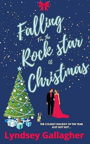 Falling For The Rock Star at Christmas by Lindsey Ghallager