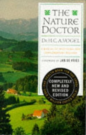 The Nature Doctor: A Manual of Traditional and Complementary Medicine by Alfred Vogel