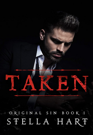 Taken: A Dark Captive Romance by Stella Hart