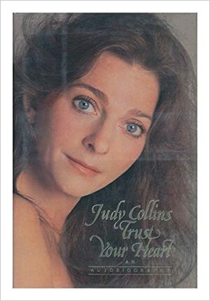 Trust Your Heart by Judy Collins