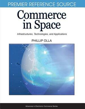 Commerce in Space: Infrastructures, Technologies, and Applications by 