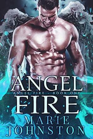 Angel Fire by Marie Johnston